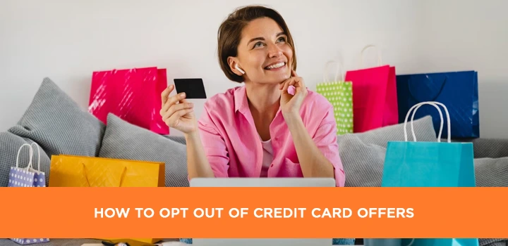 How to opt out of credit card offers