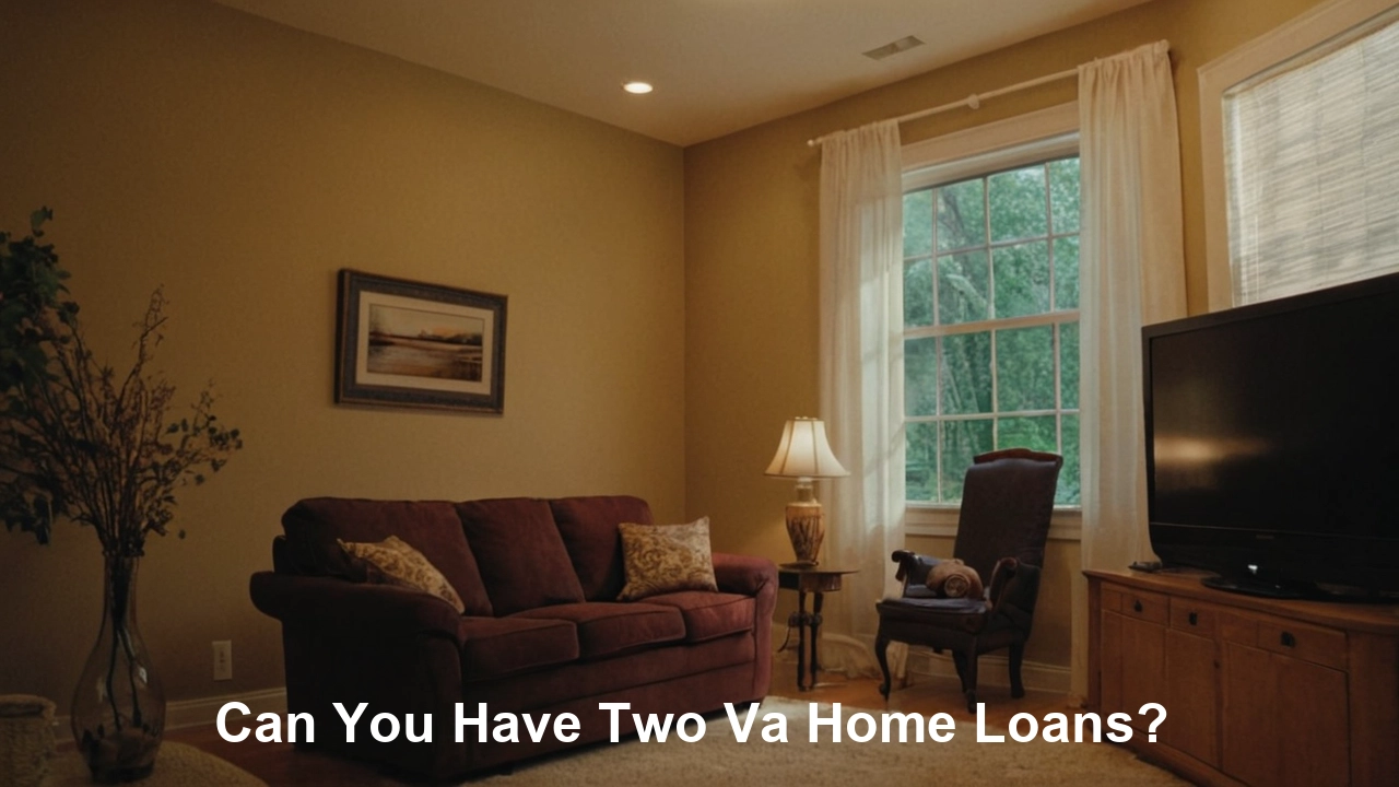 Can You Have Two Va Home Loans?