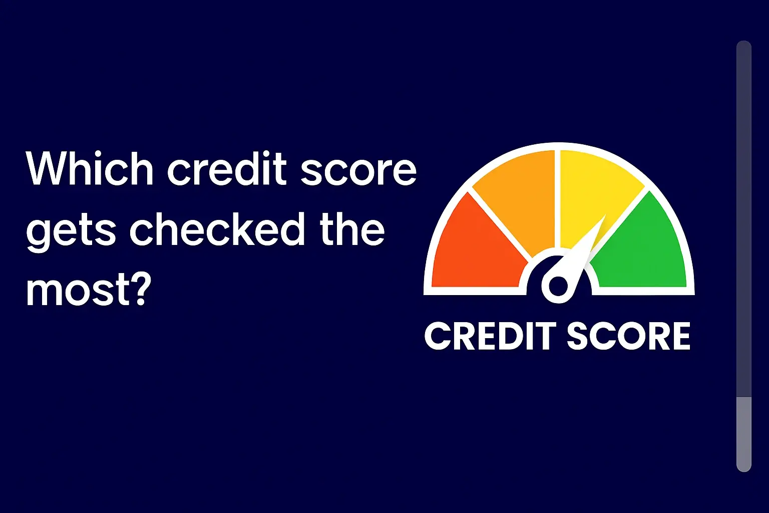 Which credit score gets checked the most?